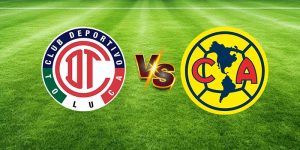 Toluca vs Club America