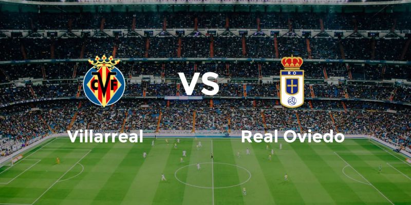 Villarreal vs R. Oviedo